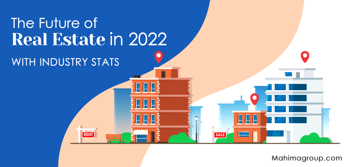The Future of Real Estate in 2022 with Industry Stats